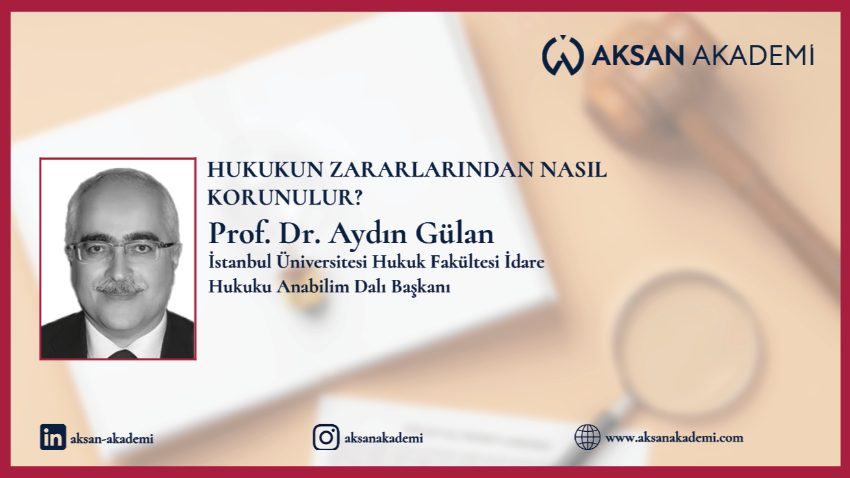 Prof. Dr. Aydın Gülan - Hukukun Zararlarından Nasıl Korunulur