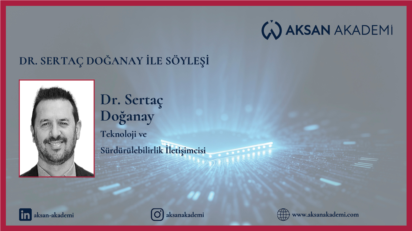 Dr. Sertaç Doğanay ile Söyleşi